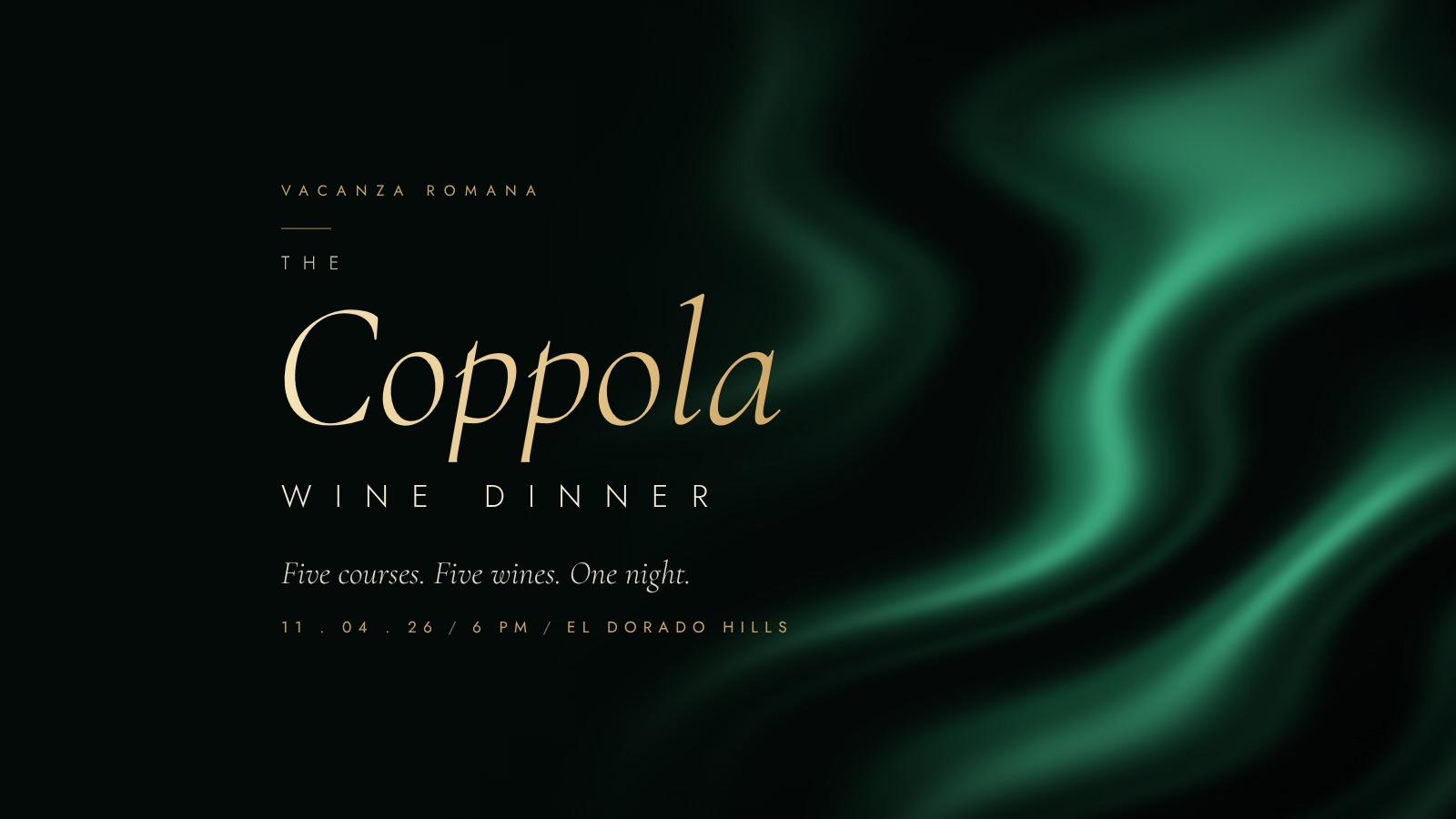 The Coppola Wine Dinner at Vacanza Romana. Five courses, five wines, one table. Wednesday, November 4, 6 PM.